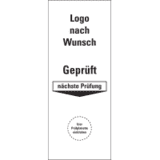Grundetikett, Logo nach Wunsch, Geprüft n.Prüfung, Folie, ablösbar, 40 x 100mm, 5 / Bogen