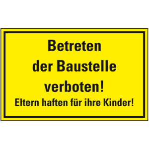 Hinweisschild Betreten der Baustelle verboten! Eltern haften für ihre Kinder, Kunststoff, 300x200mmm Bild 1