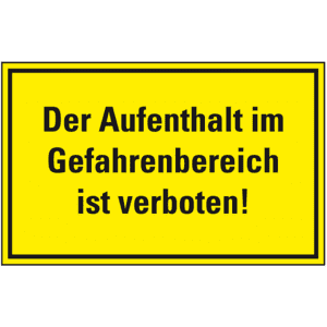Hinweisschild Der Aufenthalt im Gefahrenbereich ist verboten, Kunststoff, 300x200mm Bild 1