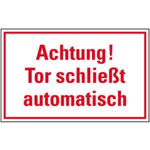 Türhinweisschild Achtung! Tor schließt automatisch, Folie, selbstklebend, 150x100mm Bild 1