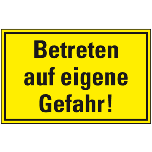 Hinweisschild Betreten auf eigene Gefahr!, Kunststoff, 400 x 300mm Bild 1