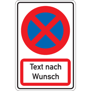 Verkehrszeichen Nr. 283 Absolutes Halteverbot, Text nach Wunsch, Aluminium RA0, 600x900mm Bild 1