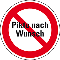 Verbotsschild, Pikto nach Wunsch, ASR/DIN/ISO, Folie, selbstklebend, Ø 50mm