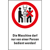 Verbots-Kombi Maschine darf nur von einer Person bedient werden!, Folie,200x300mm
