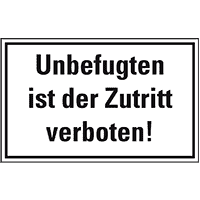 Hinweisschild Unbefugten ist der Zutritt verboten!, Folie, selbstkl.,300x200mm