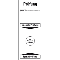 Grundetikett Prüfung gem.§...nä/letz.Prüfung, Folie, selbstkl.,40x100mm,5/Bogen