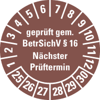 Prüfplakette gepr.gem.BetrSichV §16,25-30, braun, Dokufolie, Ø 30mm,18/Bogen