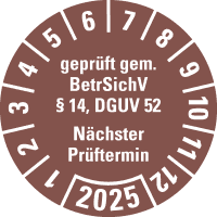 Prüfpl. BetrSichV §14, DGUV52, NP,2025, braun, Folie, Spezialkleber, Ø30mm,18/Bogen
