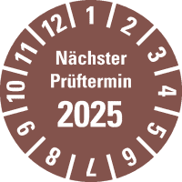 Prüfplakette Nächster Prüftermin 2025, braun, Polyesterfolie, Spez., Ø 20mm, 36/Bogen