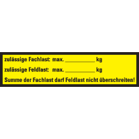 Hinweisschild Zulässige Fach- und Feldlast, Cellulose-Folie, selbstkl.,200x50mm
