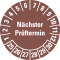 Prüfplakette Nächster Prüftermin, 25-30, braun, Folie, ablösbar, Ø 30mm, 18 / Bogen Bild 1